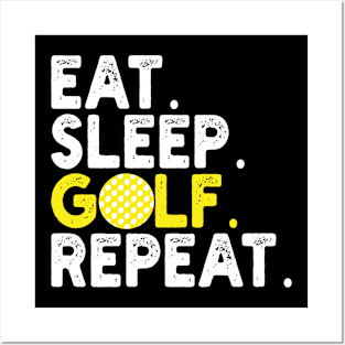 eat sleep golf repeat Posters and Art